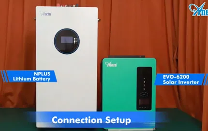 Anern EVO-6200 Inverter and Nplus Lithium Battery Connection and Performance Test